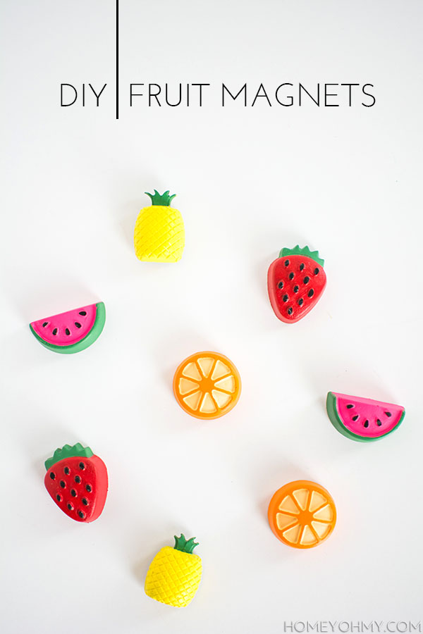 DIY Fruit Magnets - Homey Oh My
